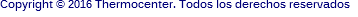 Copyright © 2016 Thermocenter. Todos los derechos reservados